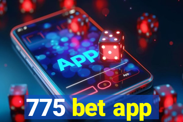 775 bet app
